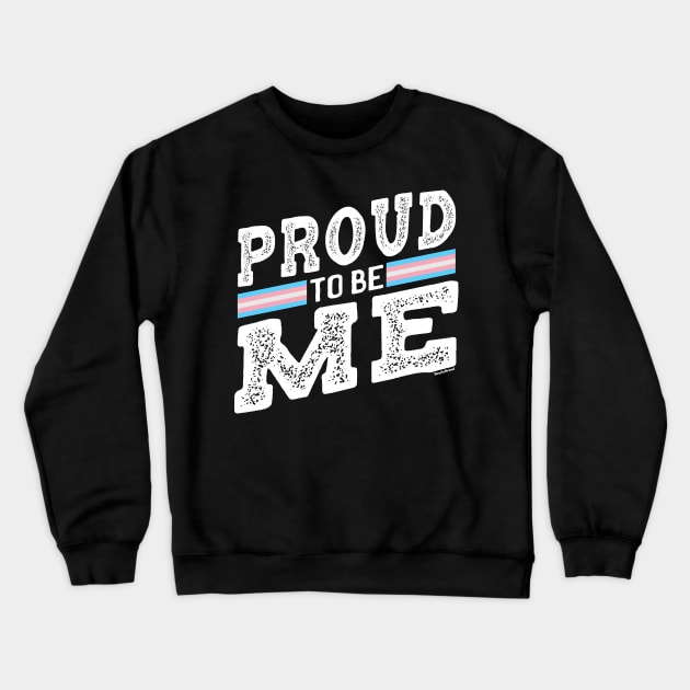 Proud to Be Trans Pride LGBT Transgender | BearlyBrand Crewneck Sweatshirt by The Bearly Brand